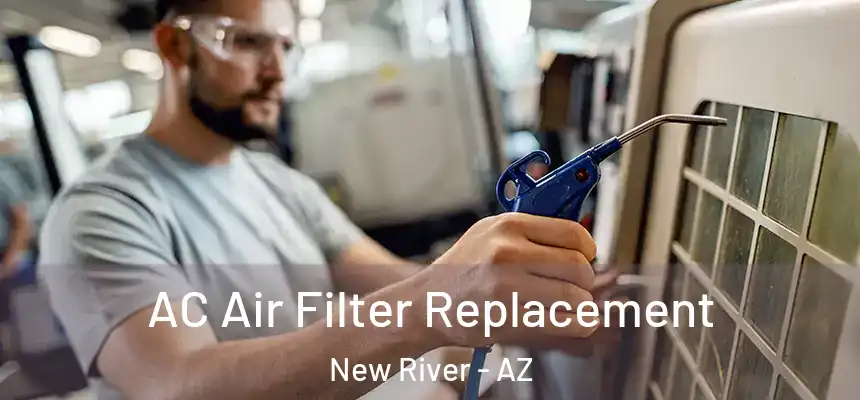 AC Air Filter Replacement New River - AZ