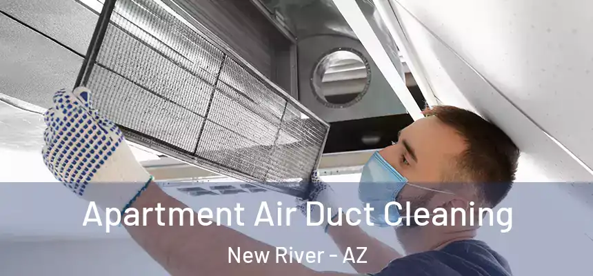 Apartment Air Duct Cleaning New River - AZ