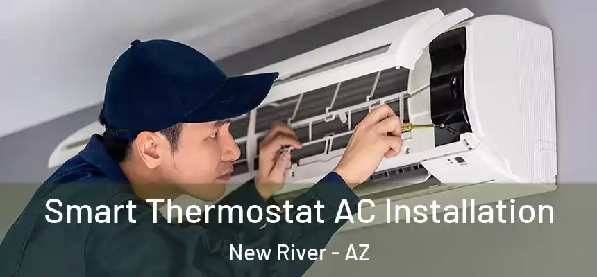 Smart Thermostat AC Installation New River - AZ